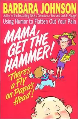 Maman, prends le marteau ! Il y a une mouche sur la tête de papa ! - Mama Get the Hammer! There's a Fly on Papa's Head!