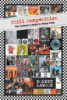 Still Competition : Le guide de l'auditeur de Cheap Trick - Still Competition: The Listener's Guide to Cheap Trick