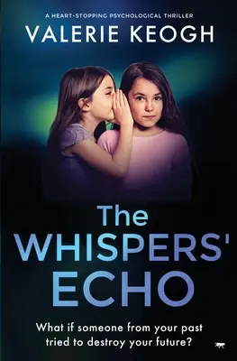 L'écho des chuchoteurs : un thriller psychologique à couper le souffle - The Whispers' Echo: a heart-stopping psychological thriller