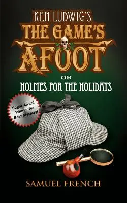 The Game's Afoot ; Or Holmes for the Holidays (Ludwig) - The Game's Afoot; Or Holmes for the Holidays (Ludwig)