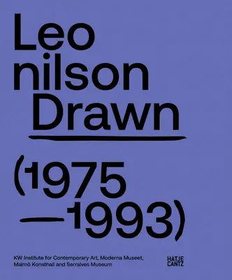 Leonilson : Dessiné : 1975-1993 - Leonilson: Drawn: 1975-1993