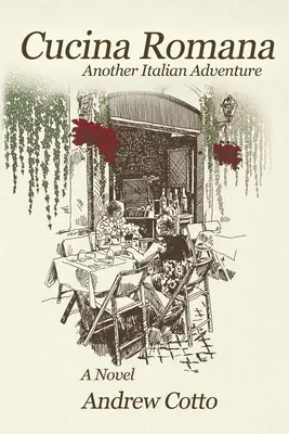 Cucina Romana : Une autre aventure italienne - Cucina Romana: Another Italian Adventure