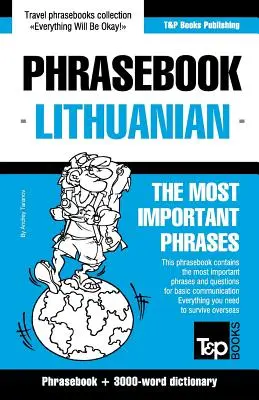 Recueil de phrases anglais-lituanien et vocabulaire thématique de 3000 mots - English-Lithuanian phrasebook & 3000-word topical vocabulary