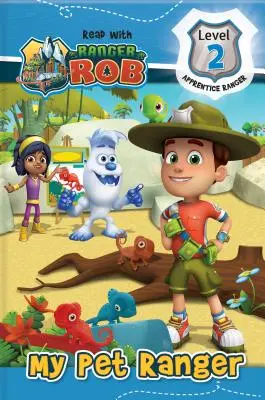 Lire avec Ranger Rob : Mon animal de compagnie Ranger - Read with Ranger Rob: My Pet Ranger