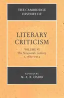 L'histoire de la critique littéraire de Cambridge : Volume 6, le dix-neuvième siècle, C.1830-1914 - The Cambridge History of Literary Criticism: Volume 6, the Nineteenth Century, C.1830-1914