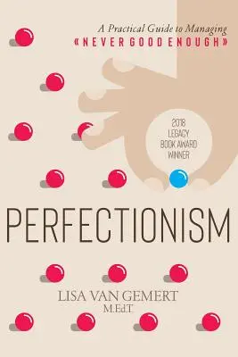 Perfectionnisme : Un guide pratique pour gérer le fait de n'être jamais assez bien - Perfectionism: A Practical Guide to Managing Never Good Enough