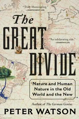 Le grand fossé : Nature et nature humaine dans l'ancien et le nouveau monde - The Great Divide: Nature and Human Nature in the Old World and the New