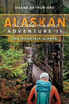 L'aventure dans les régions sauvages de l'Alaska : Livre 2 - Alaskan Wilderness Adventure: Book 2