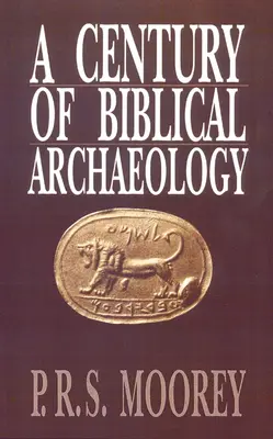 Un siècle d'archéologie biblique - A Century of Biblical Archaeology