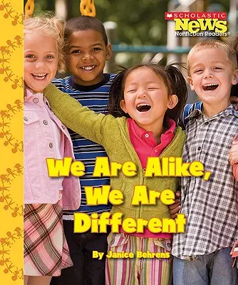 Nous sommes semblables, nous sommes différents (Scholastic News Nonfiction Readers : We the Kids) - We Are Alike, We Are Different (Scholastic News Nonfiction Readers: We the Kids)