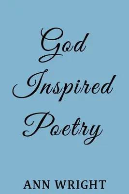 Poésie inspirée par Dieu - God Inspired Poetry