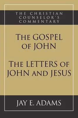 L'Évangile de Jean et les Lettres de Jean et de Jésus - The Gospel of John and The Letters of John and Jesus