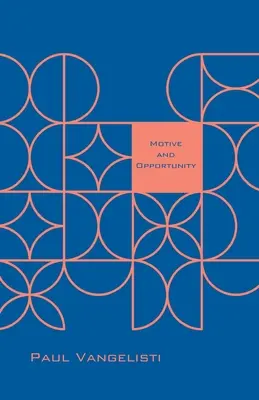 Motivation et opportunité - Motive and Opportunity