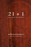 21+1 : Les règles de la diseuse de bonne aventure : Lire comme le diable Manifeste - 21+1: The Fortune-Teller's Rules: Read Like the Devil Manifestos