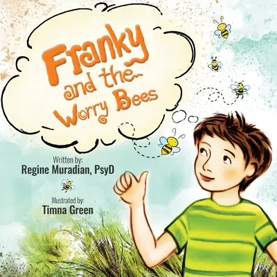 Franky et les abeilles qui s'inquiètent - Franky and The Worry Bees