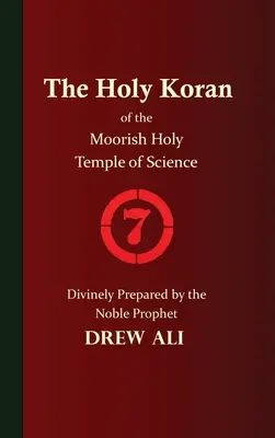 Le Saint Coran du Temple Maure de la Science - Cercle 7 - The Holy Koran of the Moorish Holy Temple of Science - Circle 7