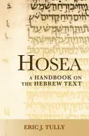 Osée : Un manuel sur le texte hébreu - Hosea: A Handbook on the Hebrew Text