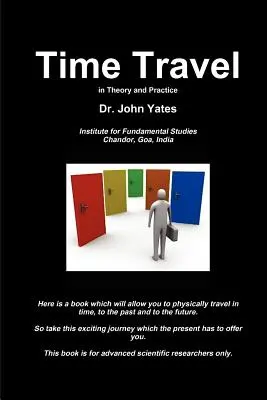 Le voyage dans le temps en théorie et en pratique - Time Travel in Theory and Practice