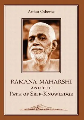 Ramana Maharshi et le chemin de la connaissance de soi : Une biographie - Ramana Maharshi and the Path of Self-Knowledge: A Biography