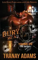 Bury Me A G 5 : Le jeune OG (le préquel) - Bury Me A G 5: Young OG (The Prequel)