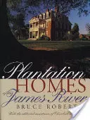 Plantations de la rivière James - Plantation Homes of the James River