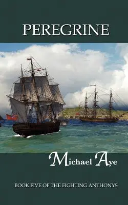 Peregrine : Cinquième livre des Anthonys Combattants - Peregrine: Book Five of the Fighting Anthonys