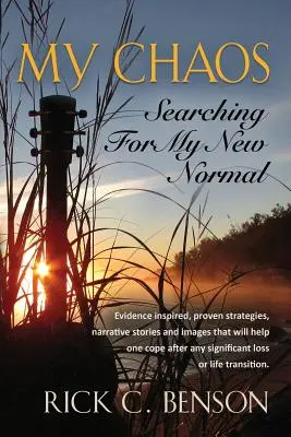 Mon chaos : A la recherche de ma nouvelle normalité - My Chaos: Searching for My New Normal