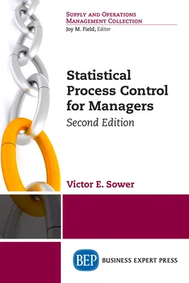 Maîtrise statistique des processus pour les cadres, deuxième édition - Statistical Process Control for Managers, Second Edition