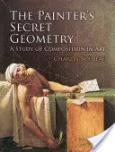 La géométrie secrète du peintre : Une étude de la composition dans l'art - The Painter's Secret Geometry: A Study of Composition in Art