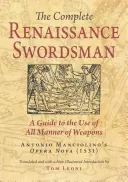 L'épée complète de la Renaissance : L'Opera Nova d'Antonio Manciolino (1531) - The Complete Renaissance Swordsman: Antonio Manciolino's Opera Nova (1531)