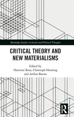 Théorie critique et nouveaux matérialismes - Critical Theory and New Materialisms