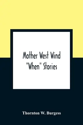 Mère Vent d'Ouest Quand » Histoires » - Mother West Wind When