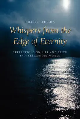 Murmures du bord de l'éternité : Réflexions sur la vie et la foi dans un monde précaire - Whispers from the Edge of Eternity: Reflections on Life and Faith in a Precarious World