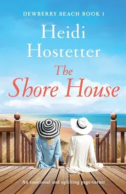 The Shore House : Un page-turner émouvant et édifiant - The Shore House: An emotional and uplifting page-turner