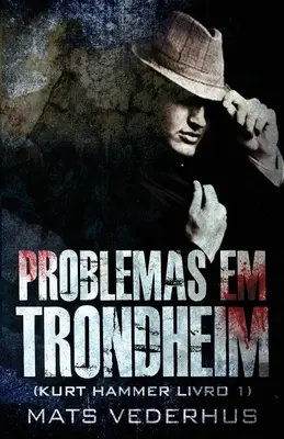 Problèmes à Trondheim - Problemas em Trondheim