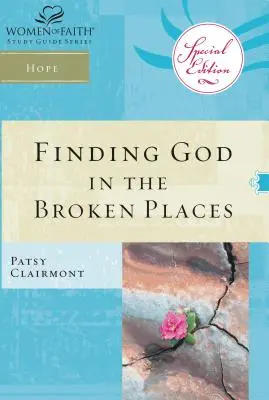 Trouver Dieu dans les endroits brisés - Finding God in the Broken Places