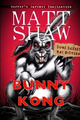 Bunny Kong : Un roman d'horreur sur les créatures - Bunny Kong: A Creature Feature horror novella