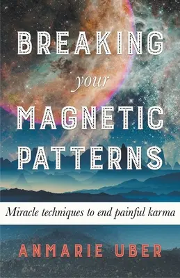 Briser vos schémas magnétiques - Breaking Your Magnetic Patterns