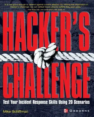 Hacker's Challenge : Testez vos compétences en matière de réponse aux incidents à l'aide de 20 scénarios - Hacker's Challenge: Test Your Incident Response Skills Using 20 Scenarios
