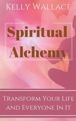 Alchimie spirituelle - Spiritual Alchemy