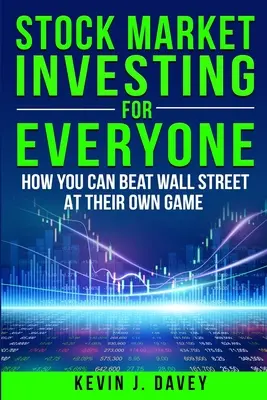 Stock Investing For Everyone : How My Kids Beat Wall Street, And How You Can Too (L'investissement boursier pour tous : comment mes enfants ont battu Wall Street et comment vous pouvez le faire aussi) - Stock Investing For Everyone: How My Kids Beat Wall Street, And How You Can Too