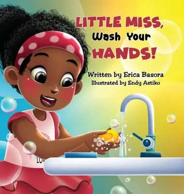 Petite Mademoiselle, lavez-vous les mains - Little Miss, Wash Your Hands