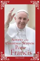 Sagesse de l'Avent et de Noël du Pape François - Advent and Christmas Wisdom from Pope Francis