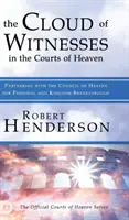 La nuée de témoins dans les cours des cieux - The Cloud of Witnesses in the Courts of Heaven