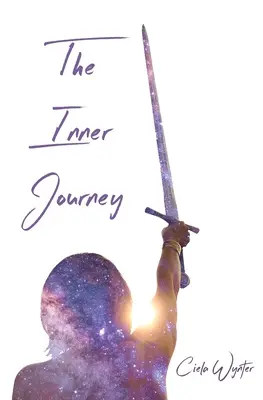 Le voyage intérieur : Découvrez votre vrai moi - The Inner Journey: Discover Your True Self