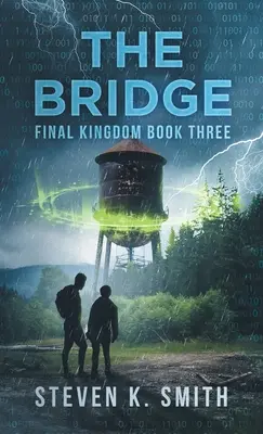 Le Pont : Final Kingdom Livre 3 - The Bridge: Final Kingdom Book Three