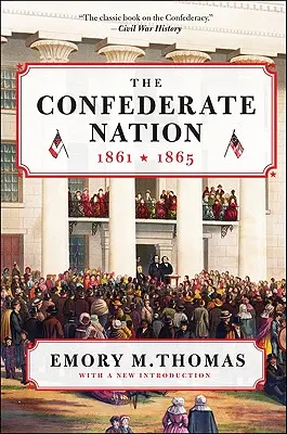 La nation confédérée : 1861-1865 - The Confederate Nation: 1861-1865