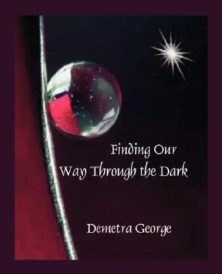 Trouver notre chemin dans l'obscurité - Finding our Way through the Dark