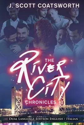 Les chroniques de River City : Édition en deux langues - The River City Chronicles: Dual Language Edition