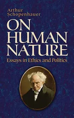 De la nature humaine : Essais d'éthique et de politique - On Human Nature: Essays in Ethics and Politics